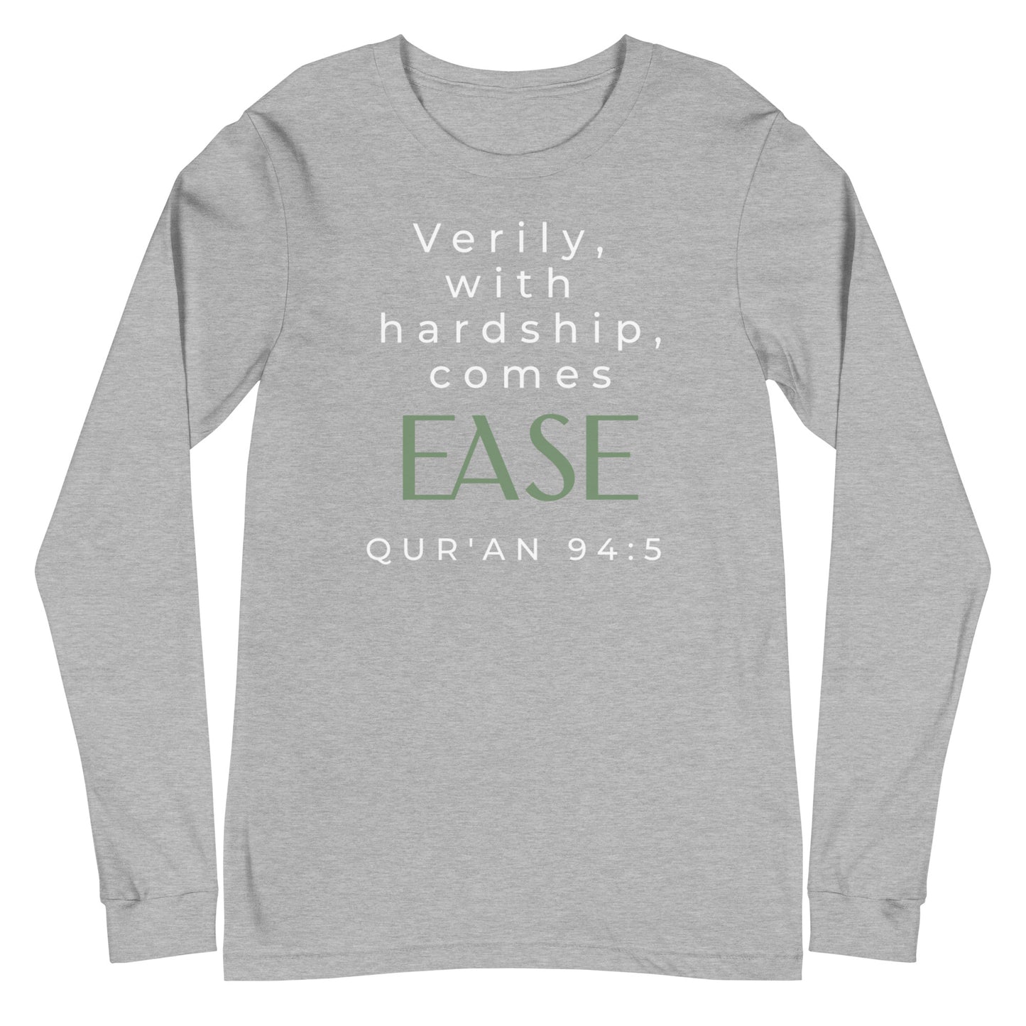 With Hardship Comes Ease Long Sleeve Tee