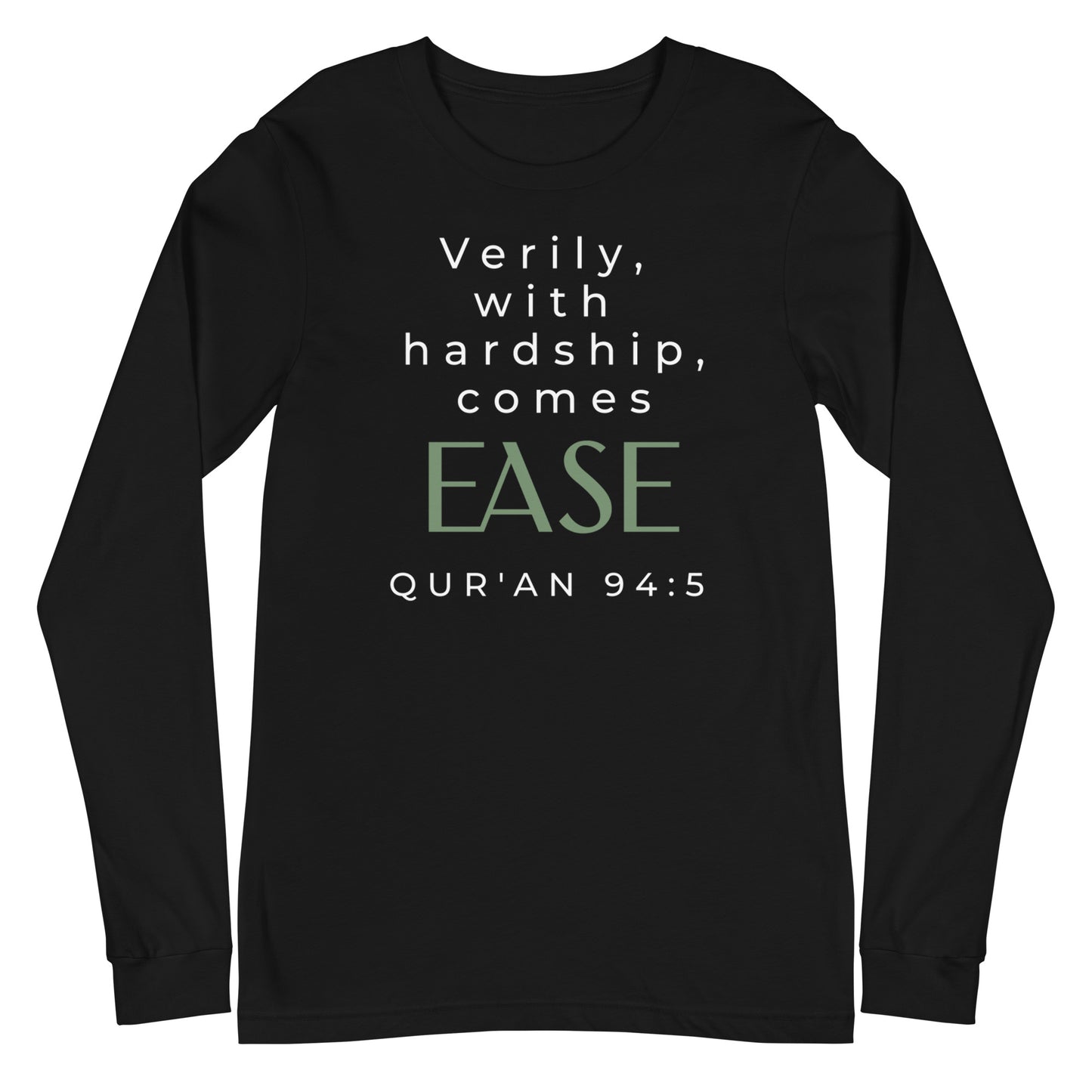 With Hardship Comes Ease Long Sleeve Tee