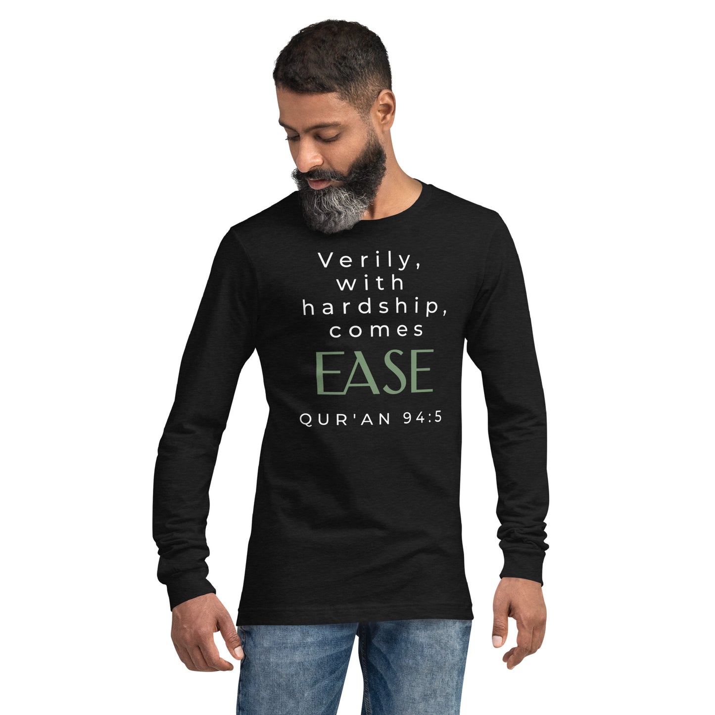 With Hardship Comes Ease Long Sleeve Tee