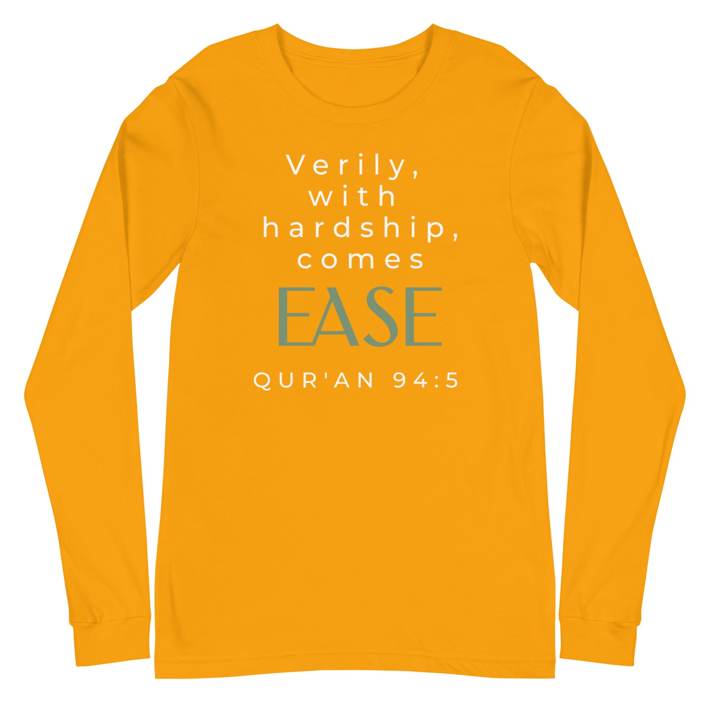 With Hardship Comes Ease Long Sleeve Tee