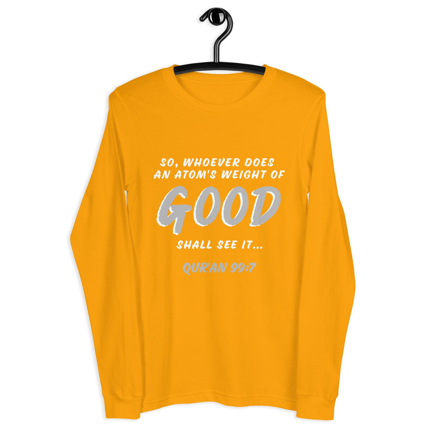 An Atom's Weight of Good Unisex Long Sleeve Tee