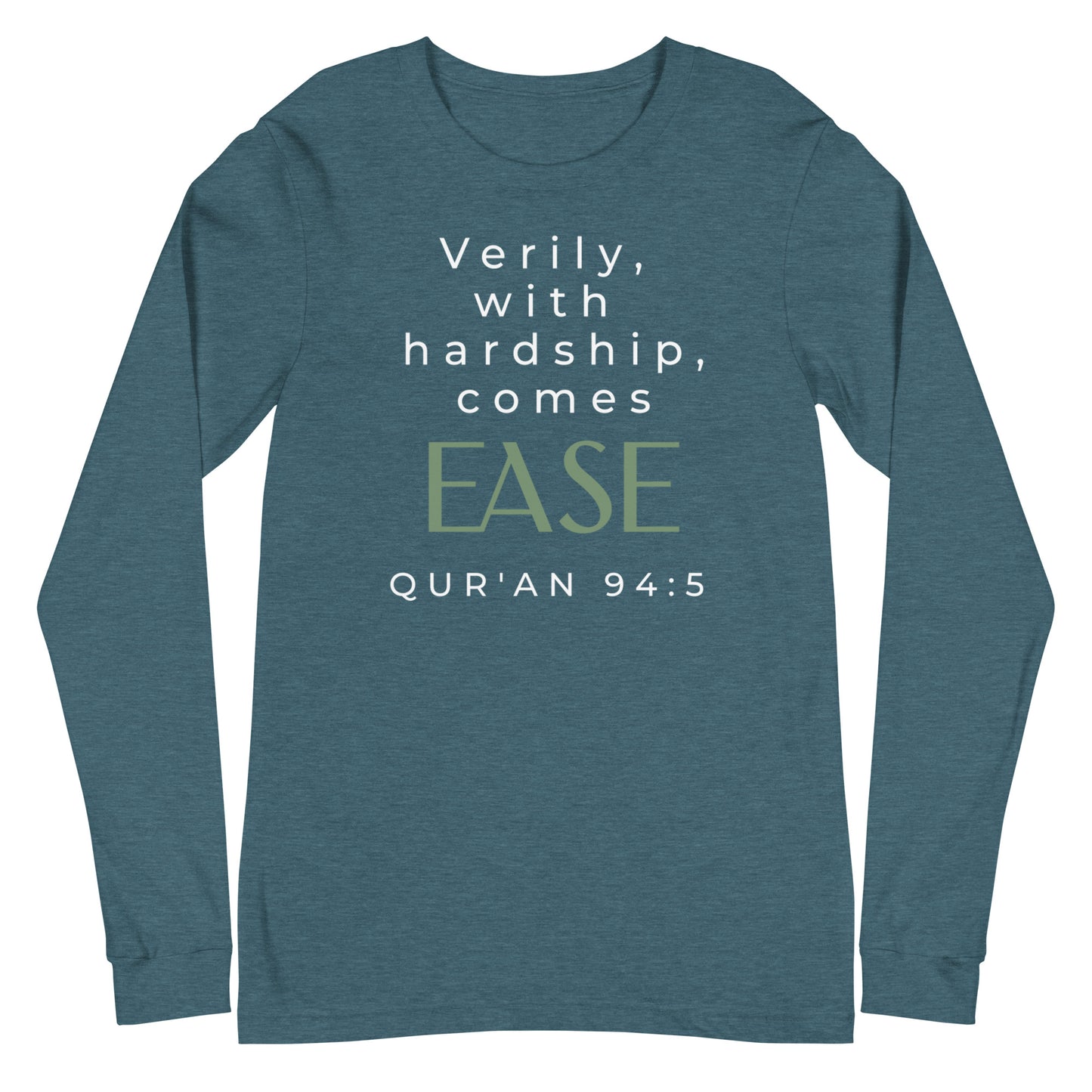 With Hardship Comes Ease Long Sleeve Tee