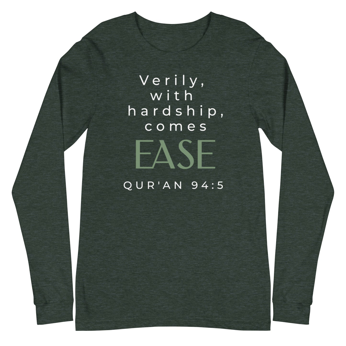 With Hardship Comes Ease Long Sleeve Tee