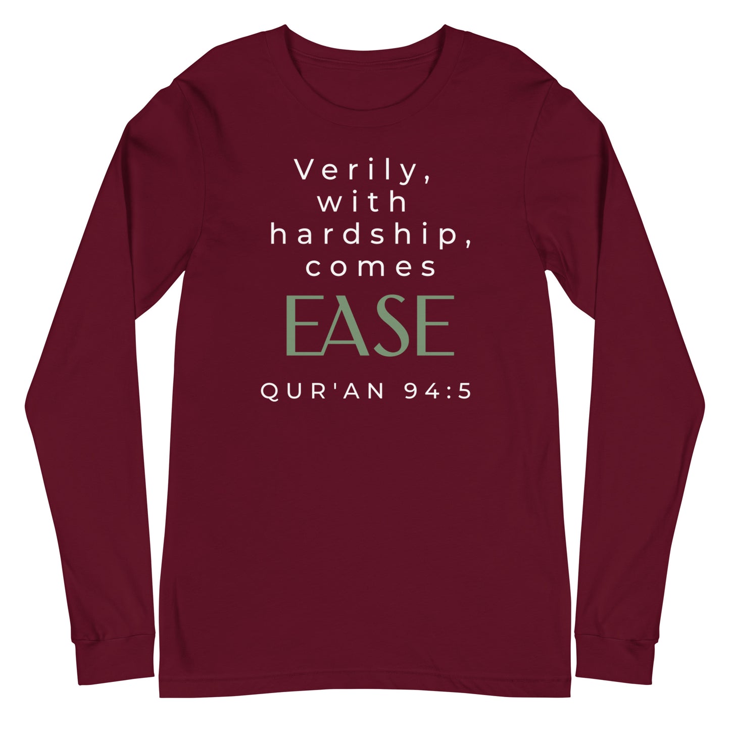 With Hardship Comes Ease Long Sleeve Tee