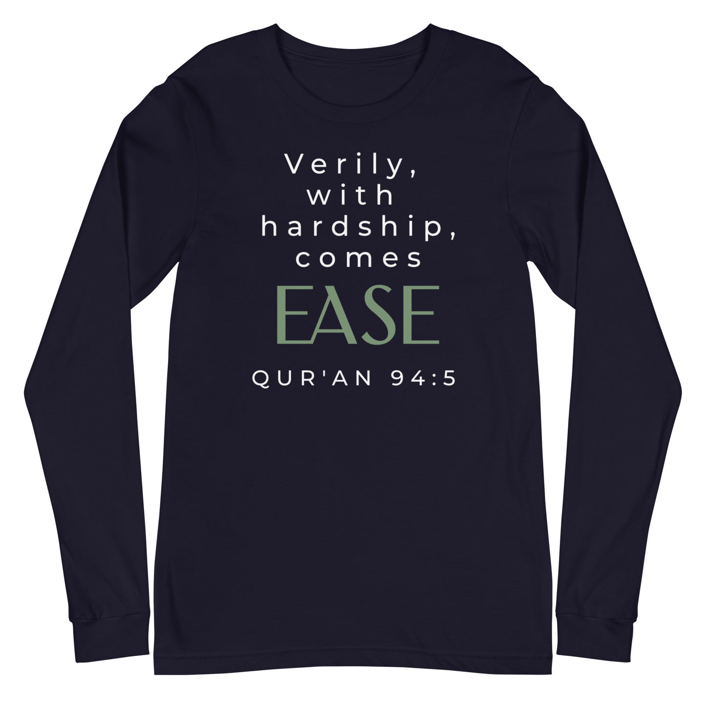 With Hardship Comes Ease Long Sleeve Tee