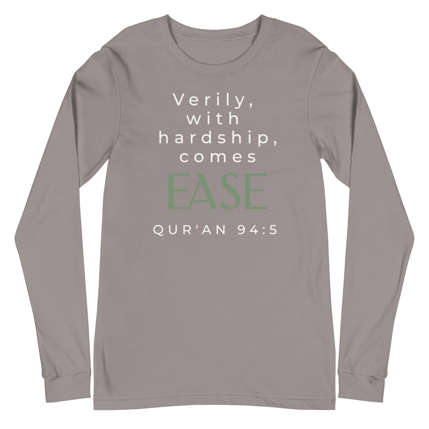 With Hardship Comes Ease Long Sleeve Tee