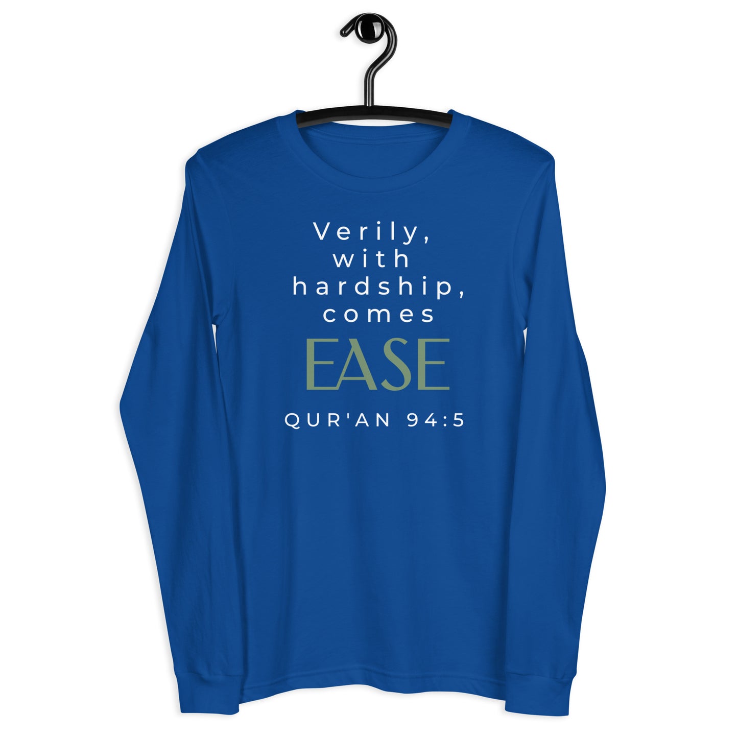 With Hardship Comes Ease Long Sleeve Tee