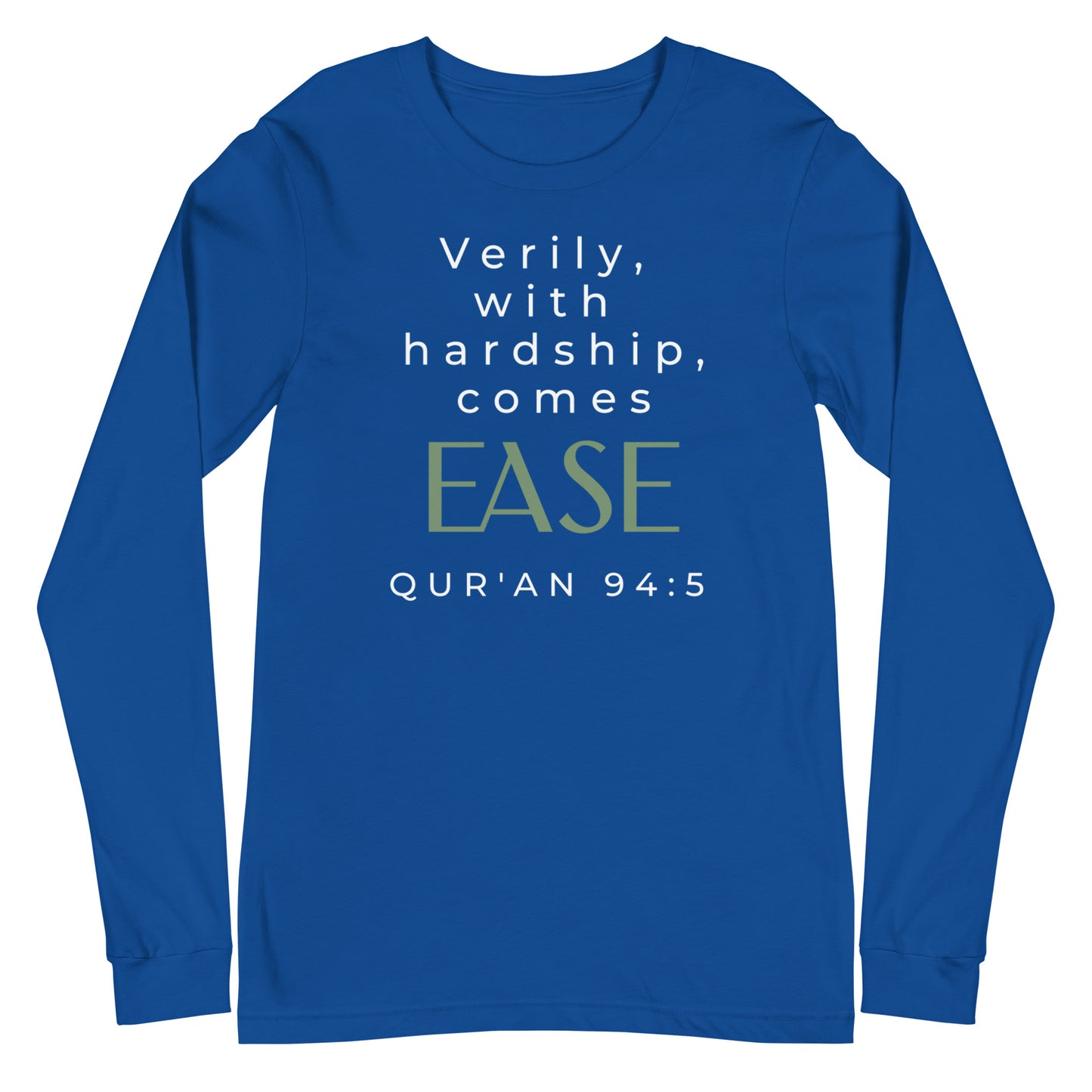 With Hardship Comes Ease Long Sleeve Tee