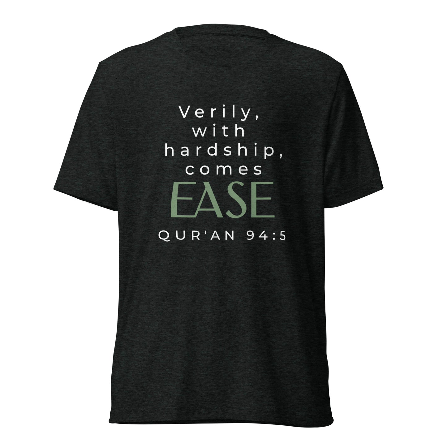 With Hardship Comes Ease T-Shirt