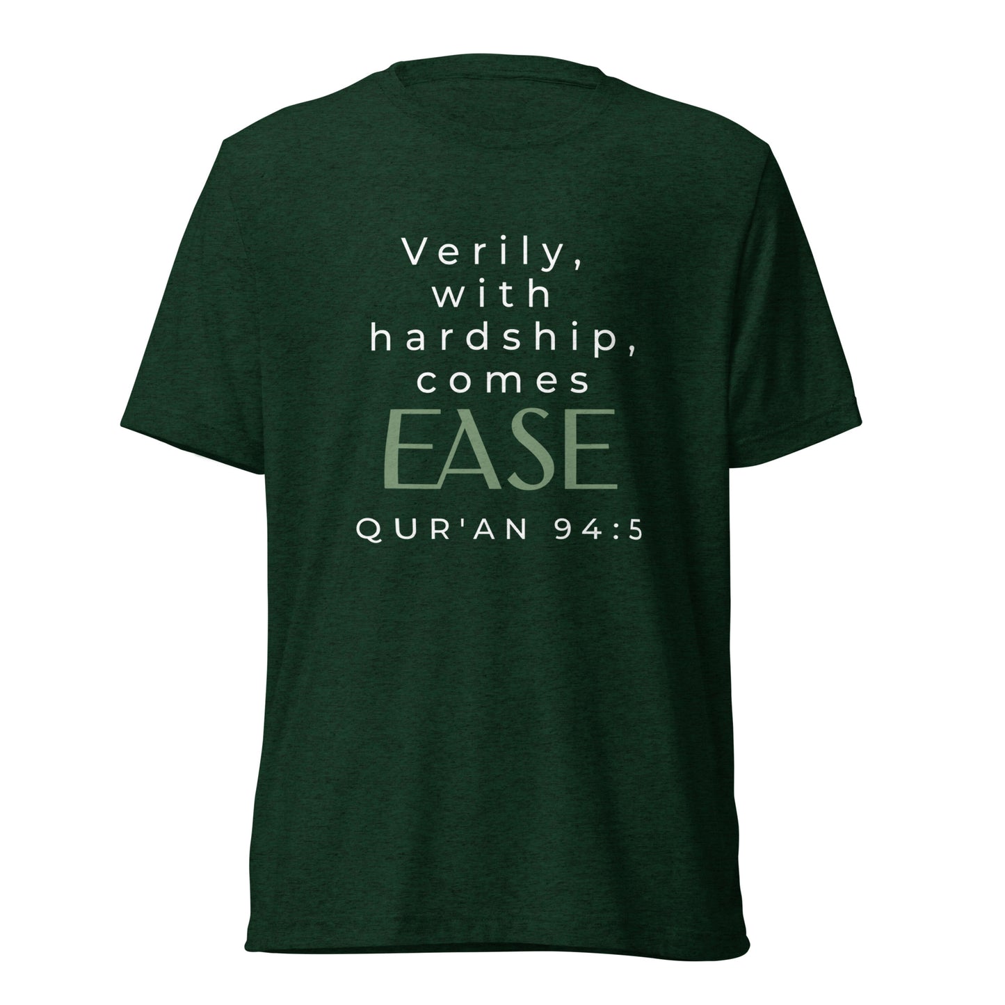 With Hardship Comes Ease T-Shirt