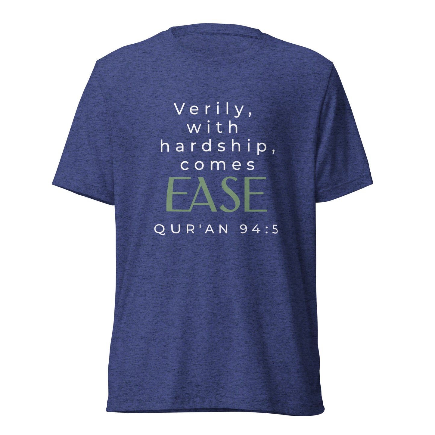 With Hardship Comes Ease T-Shirt