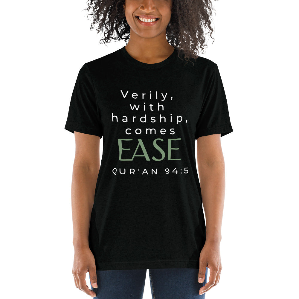 With Hardship Comes Ease T-Shirt